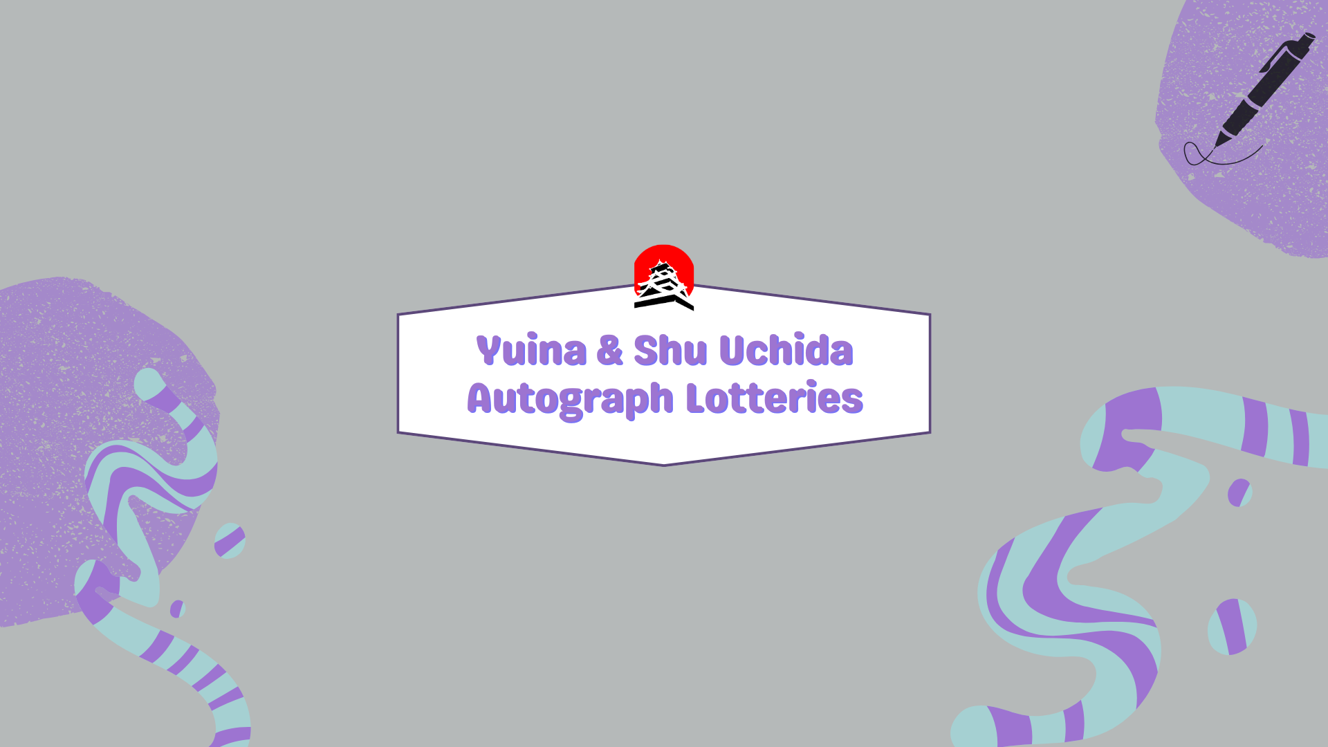 Yuina & Shu Uchida Autograph Lottery